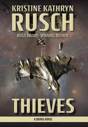 Thieves by Kristine Kathryn Rusch