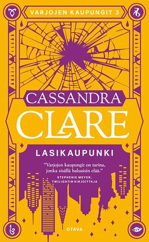 Lasikaupunki by Cassandra Clare