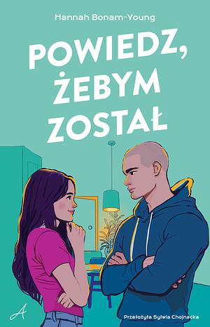 Powiedz, żebym został by Hannah Bonam-Young