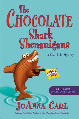 The Chocolate Shark Shenanigans by Joanna Carl