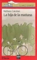 La hija de la mañana by Barbara Corcoran