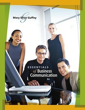 Essentials of Business Communication by Mary Ellen Guffey