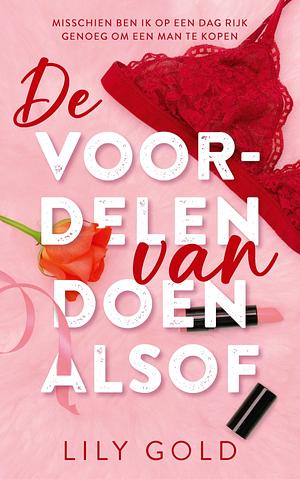 De voordelen van doen alsof by Lily Gold