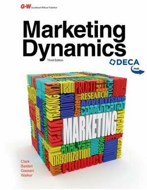 Marketing Dynamics by Brenda Clark, Cynthia Gendall Basteri