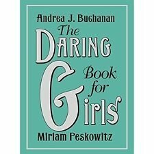 the bite size daring book for girls by Andrea Buchanan
