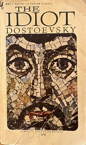 The Idiot by Fyodor Dostoevsky