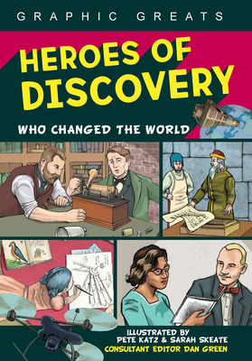 Heroes of Discovery: Who Changed the World by 