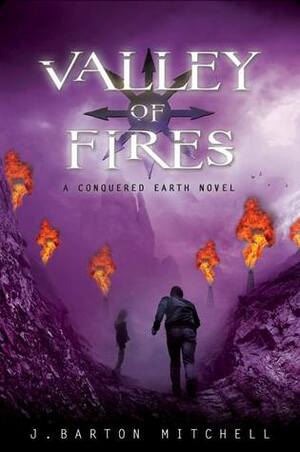 Valley of Fires by J. Barton Mitchell