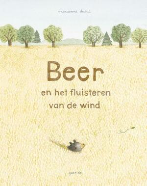 Beer en het fluisteren van de wind by Marianne Dubuc