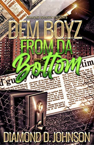 Dem Boyz From Da Bottom by Diamond D. Johnson