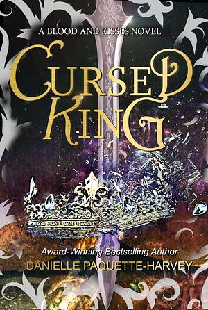 Cursed King by Danielle Paquette-Harvey, Danielle Paquette-Harvey
