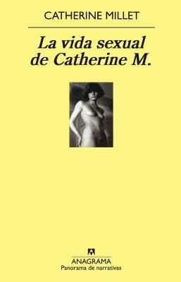 La Vida Sexual de Catherine M. by Catherine Millet