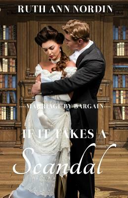 If It Takes a Scandal by Ruth Ann Nordin