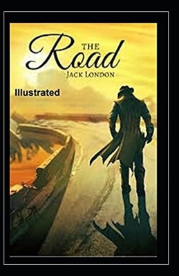 The Road Illustrated by Jack London