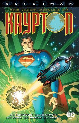Superman the Many Worlds of Krypton by Paul Kupperberg, Paul Kupperberg, John Byrne, Denny O'Neil