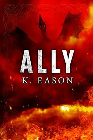 Ally by K. Eason