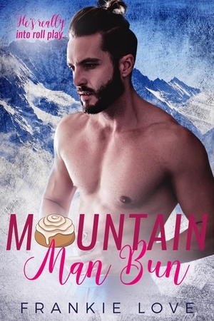 Mountain Man Bun by Frankie Love