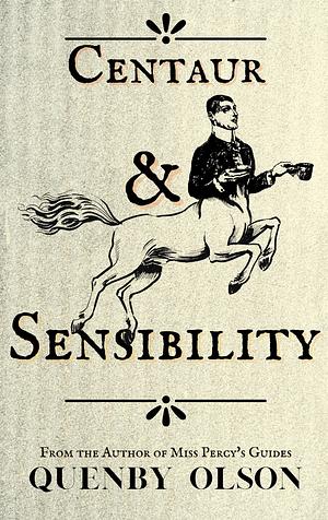 Centaur and Sensibility by Quenby Olson