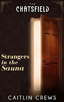 Strangers in the Sauna by Caitlin Crews