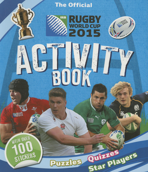 The Official Irb Rugby World Cup 2015 Activity Book by Tasha Percy