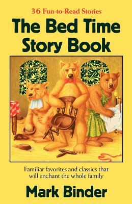 The Bed Time Story Book by Mark Binder