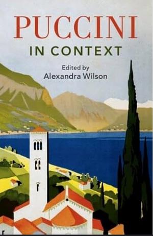Puccini in Context by Alexandra Wilson