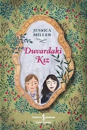 Duvardaki Kiz by Jessica Miller, Jessica Miller