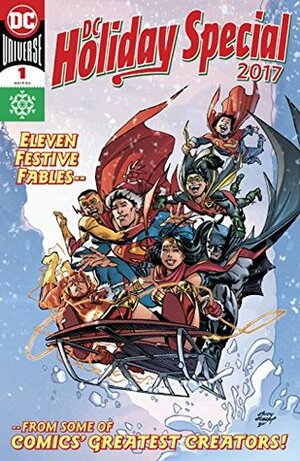 DC Holiday Special 2017 #1 by Ande Parks, Steve Epting, Neil Googe, Joshua Williamson, Tomeu Morey, Andy Kubert, Nic Klein, Rob Schwager, Trish Mulvihill, Tom King, Sean Parsons, Scott Hanna, Mairghread Scott, Bilquis Evely, Scott Wilson, Christopher J. Priest, Jeromy Cox, Matthew Clark, Otto Schmidt, Phil Hester, Giuseppe Camuncoli, Ivan Plascencia, Cam Smith, Francesco Francavilla, Greg Rucka, Brad Anderson, Dan DiDio, Jeff Lemire, Denny O'Neil, Dave McCaig, Tom Grummett, Shea Fontana