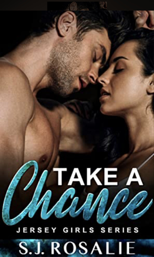 Take A Chance  by S.J. Rosalie