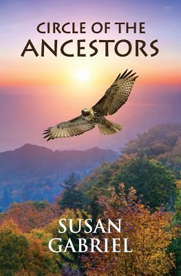 Circle of the Ancestors by Susan Gabriel