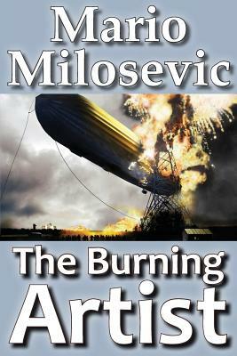 The Burning Artist by Mario Milosevic
