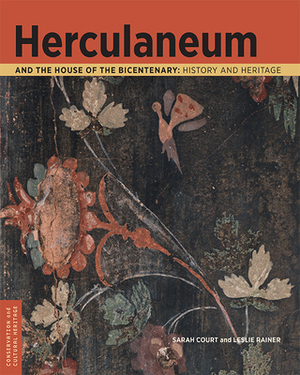 Herculaneum and the House of the Bicentenary: History and Heritage by Sarah Court, Leslie Rainer