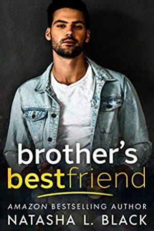 Brother's Best Friend by Natasha L. Black