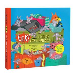 Eek! a Mouse Seek-And-Peek Book by Anne-Sophie Baumann