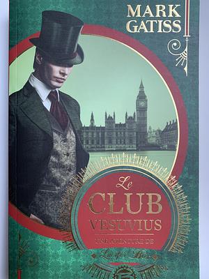 Le Club Vesuvius by Mark Gatiss