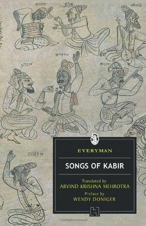 Songs of Kabir by Arvind Krishna Mehrotra