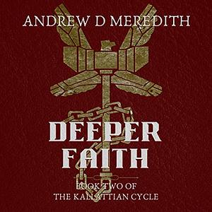 Deeper Faith by Andrew D. Meredith