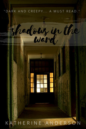 Shadows in the Ward by Katherine Anderson