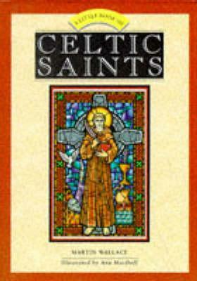 A Little Book Of Celtic Saints by Martin Wallace