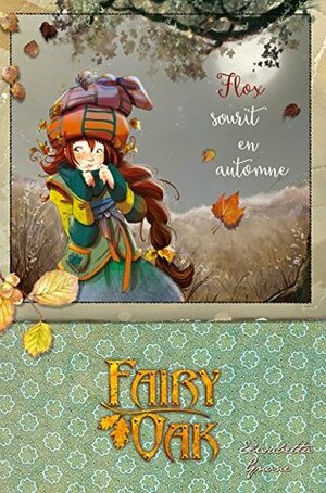 Fairy Oak : Flox sourit en Automne by Elisabetta Gnone