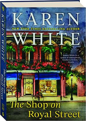 The Shop on Royal Street by Karen White