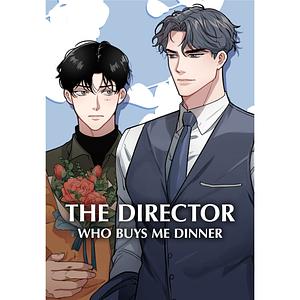 The Director Who Buys Me Dinner by Eunji Yang