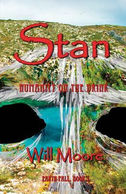 Stan: Humanity on the Brink by Will Moore
