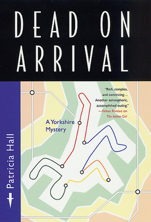 Dead on Arrival by Patricia Hall