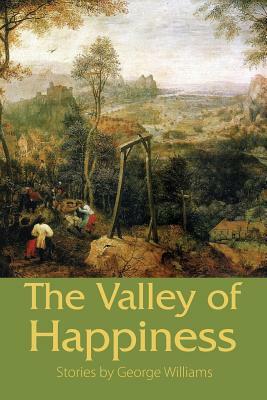 The Valley of Happiness by George Williams