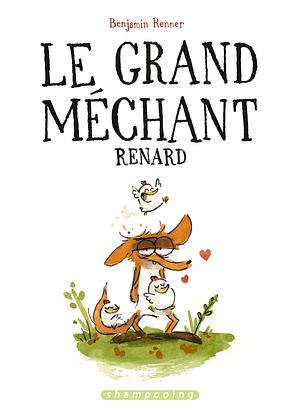Le Grand Méchant Renard by Benjamin Renner
