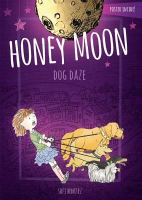 Honey Moon Dog Daze by Sofi Benitez, Joyce Magnin