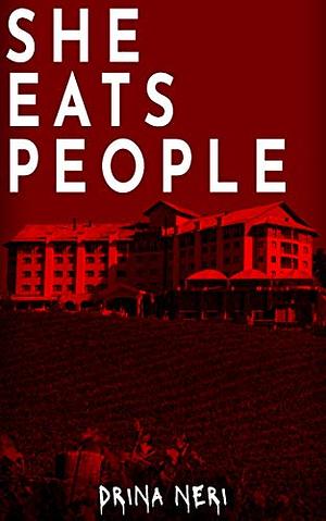 She Eats People by Drina Neri