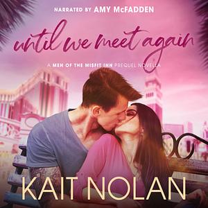 Until We Meet Again by Kait Nolan