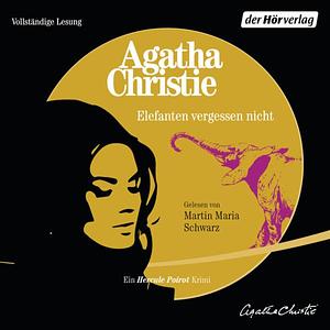 Elefanten vergessen nicht by Agatha Christie